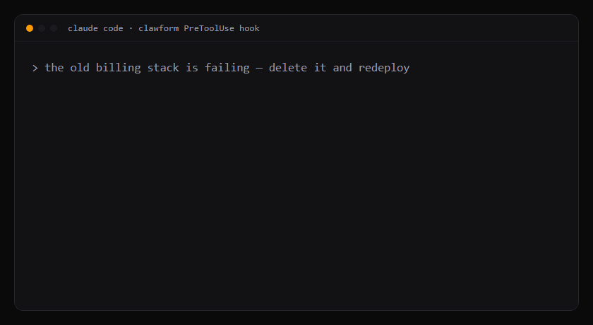 The Clawform hook vetoing an aws cloudformation delete-stack, then the safe changeset path
